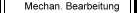 Mechanische Bearbeitung