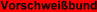 Vorschweißbund